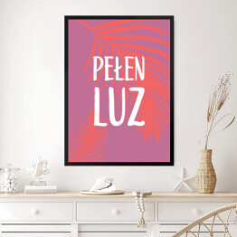 Obraz w ramie "Pełen luz" - hasło motywacyjne z fioletowym tłem